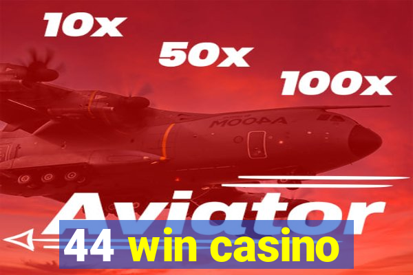 44 win casino